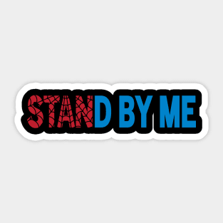 Stand by Me Sticker